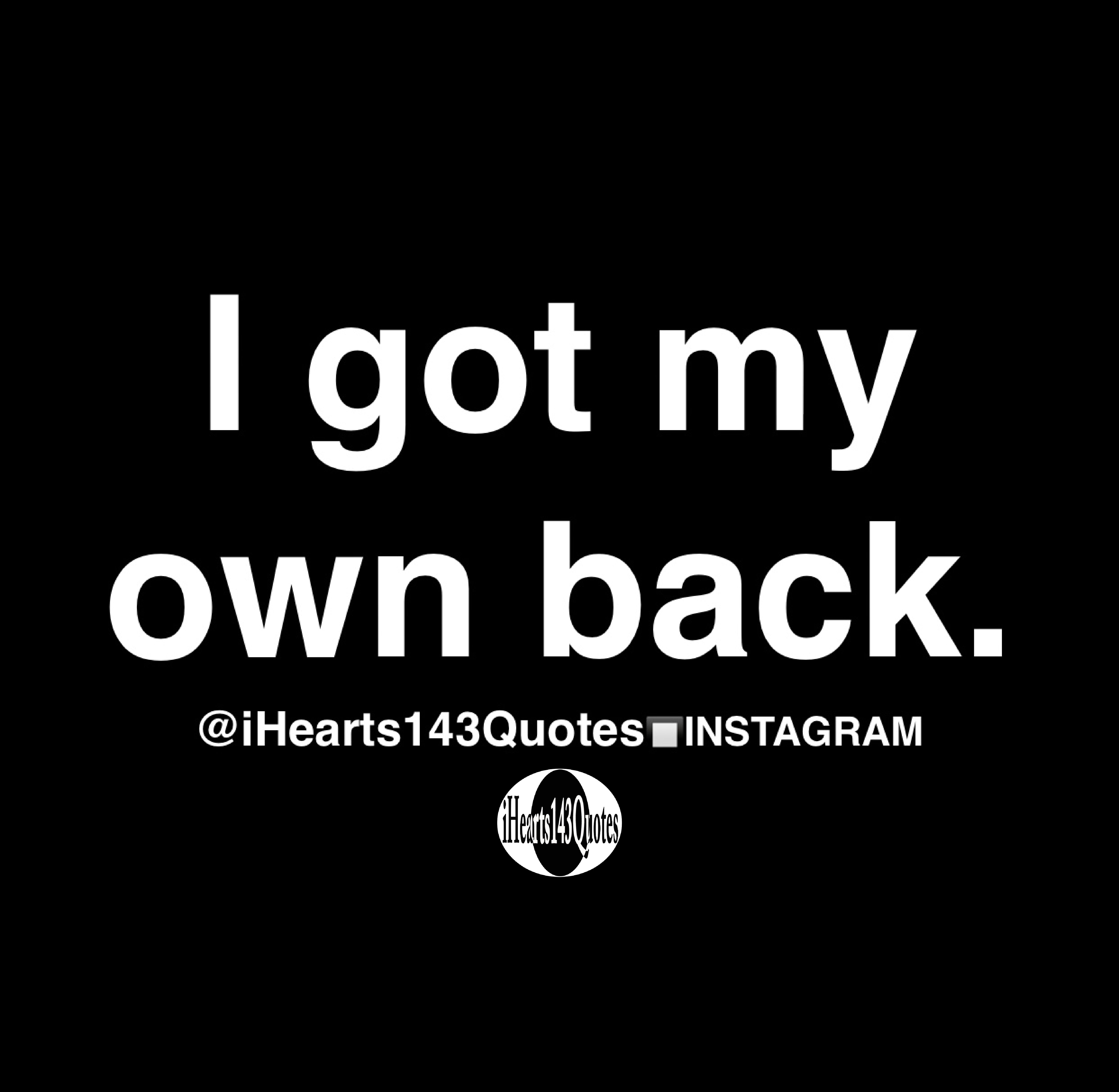 I got my own back - Quotes - iHearts143Quotes