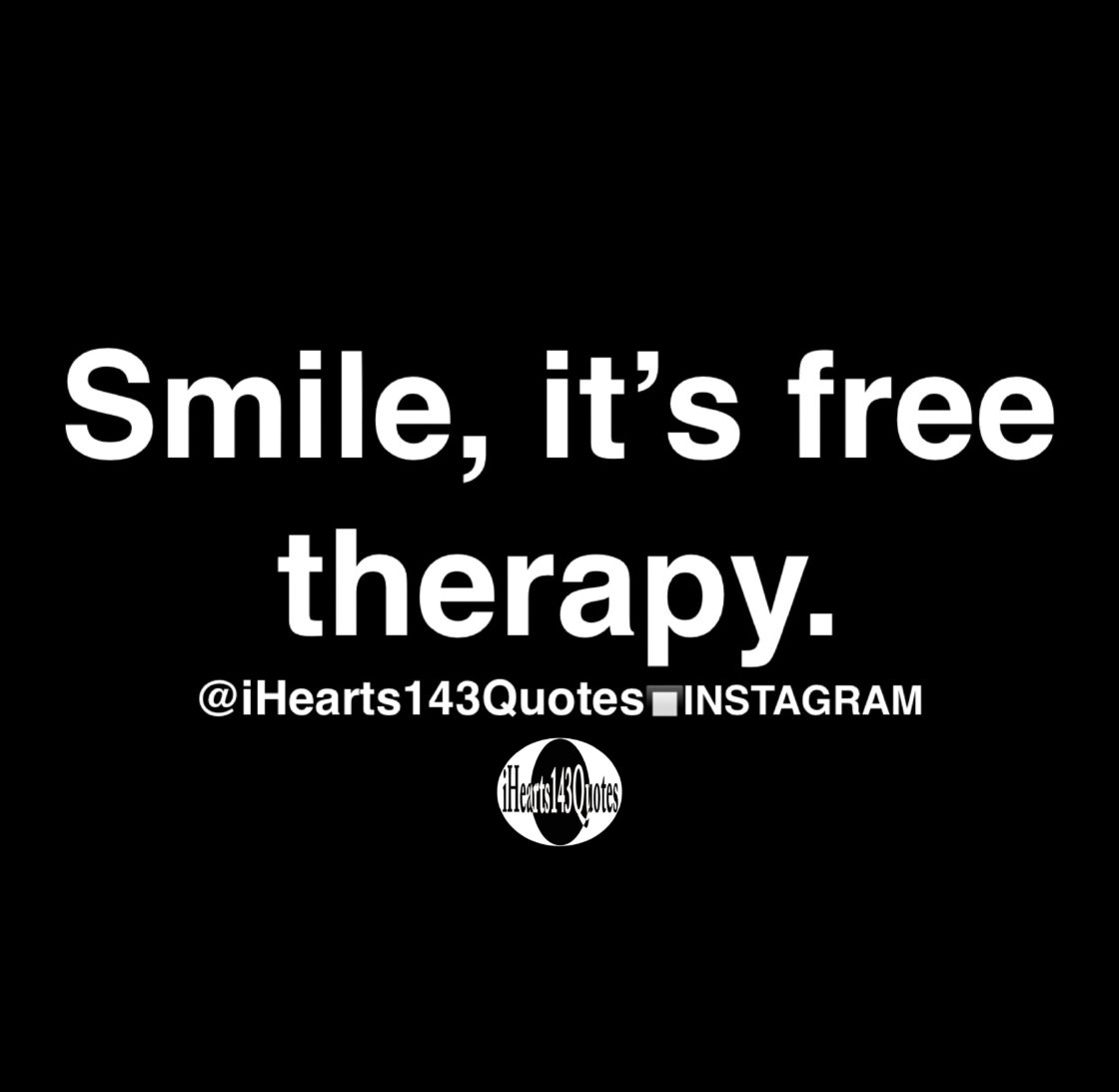 smile-it-s-free-therapy-quotes-ihearts143quotes