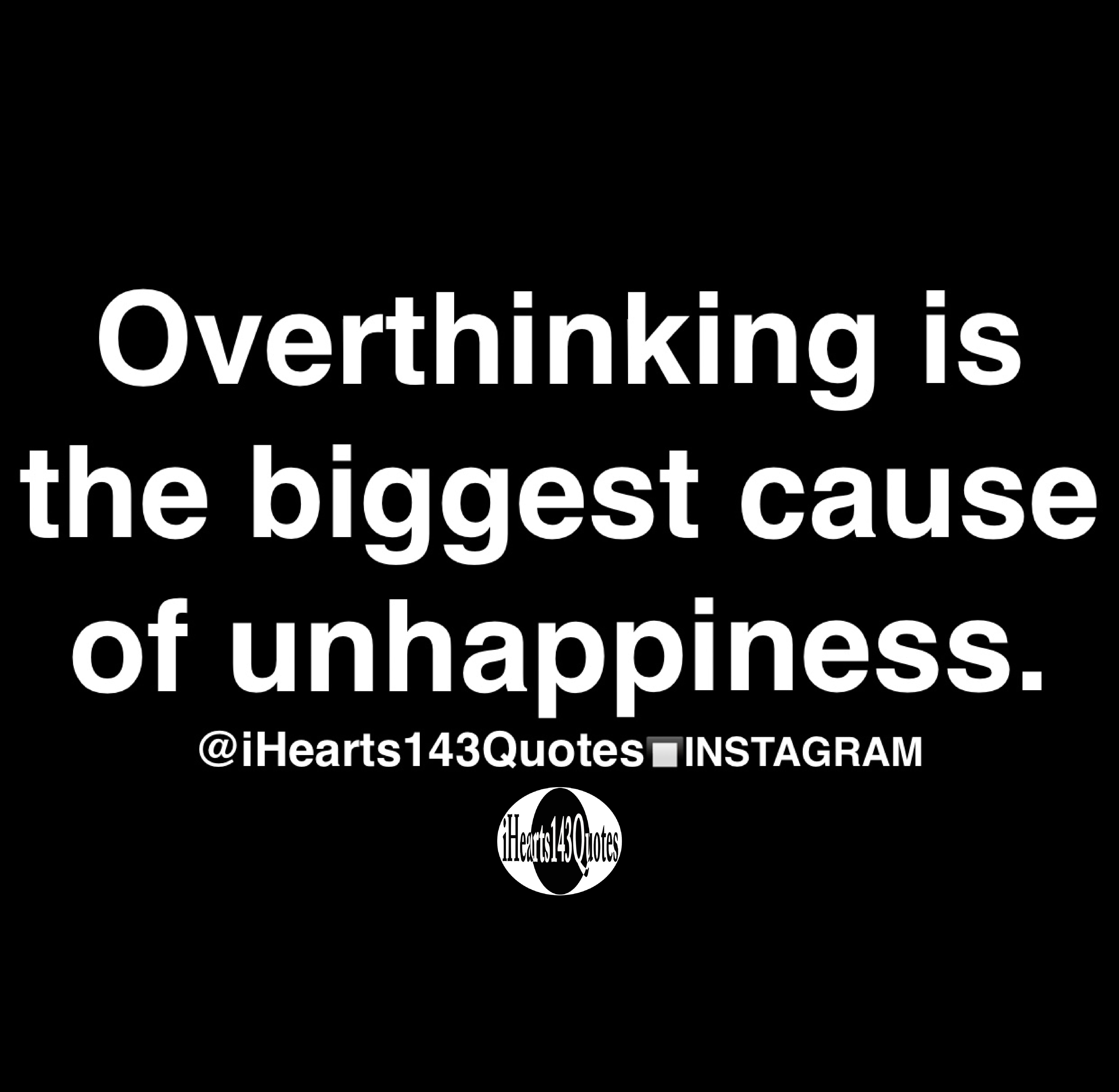 overthinking-is-the-biggest-cause-of-unhappiness-quotes