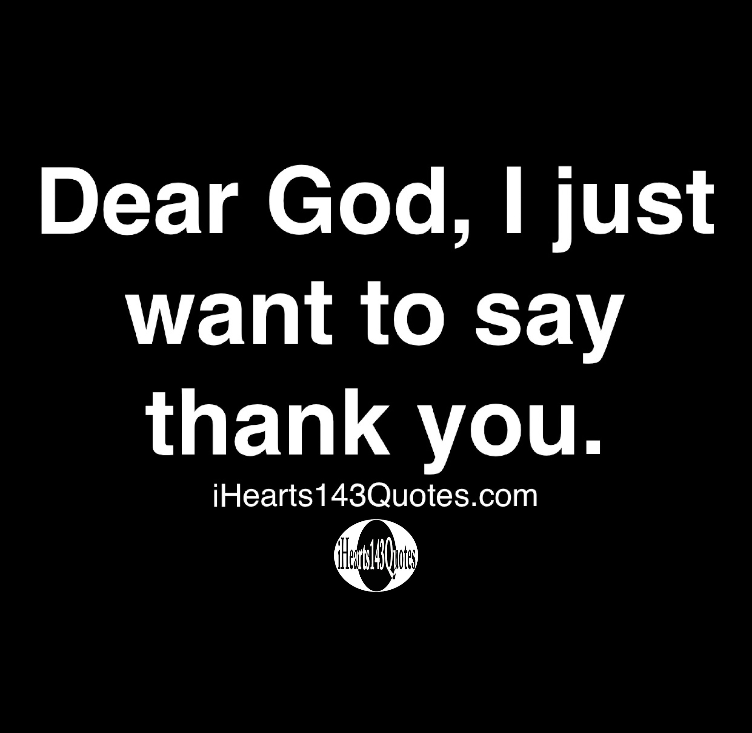 dear-god-i-just-want-to-say-thank-you-quotes-ihearts143quotes