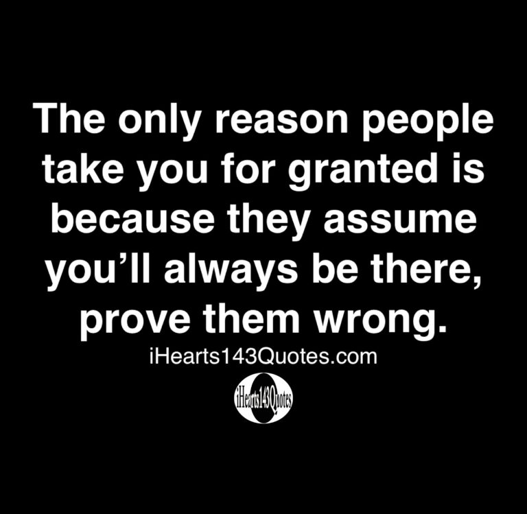 If They Take You For Granted